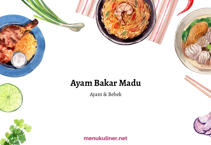 Ayam Bakar Madu Cilacap: Rasa yang Menggigit Hati di Setiap Gigitan